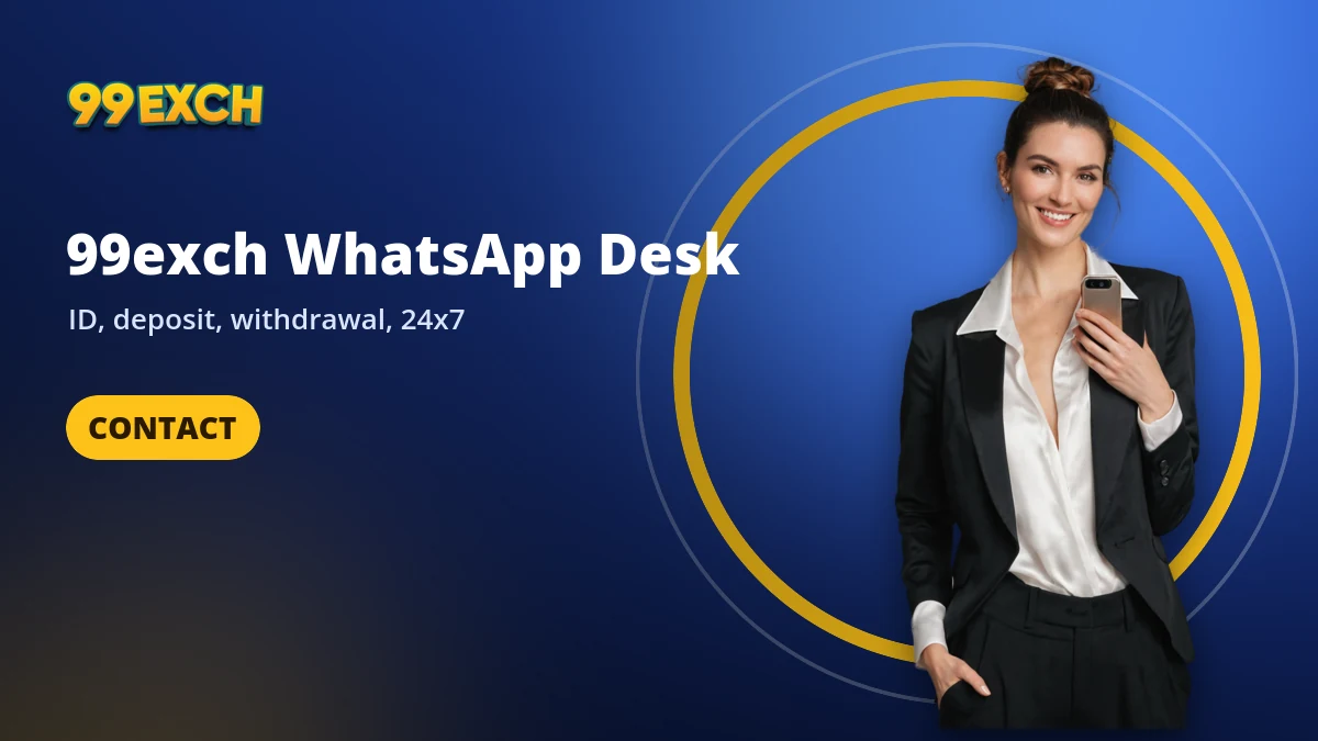 99exch WhatsApp number banner: the desk that issues IDs and settles deposits