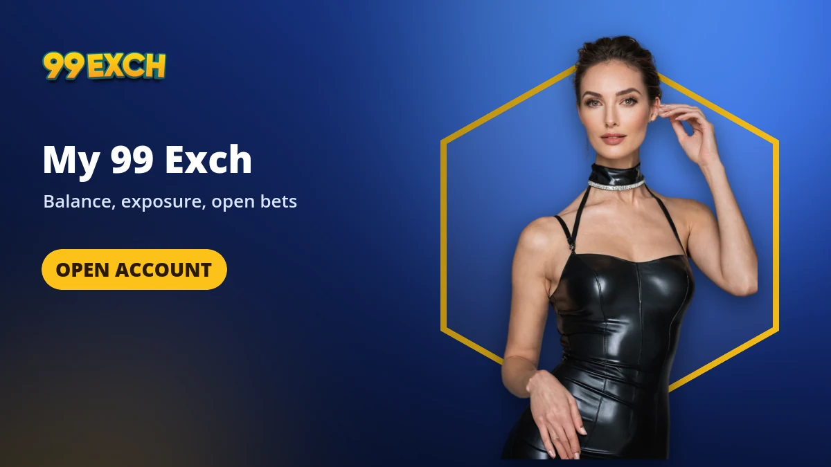 My 99 exch banner: your own 99exch account with balance, exposure and open bets